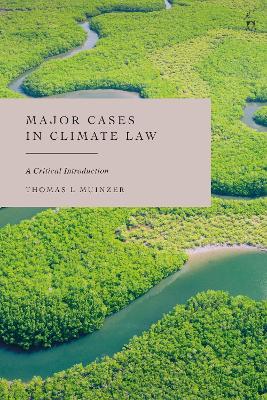 Major Cases in Climate Law: A Critical Introduction book