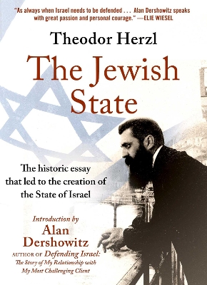 The Jewish State: The Historic Essay that Led to the Creation of the State of Israel book