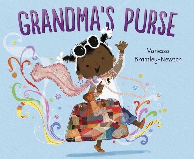 Grandma's Purse by Vanessa Brantley-Newton