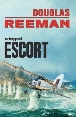 Winged Escort by Douglas Reeman