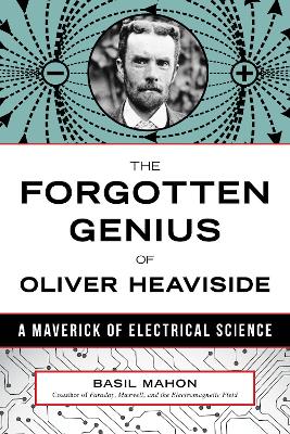 Forgotten Genius Of Oliver Heaviside book