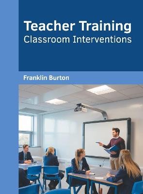 Teacher Training: Classroom Interventions book