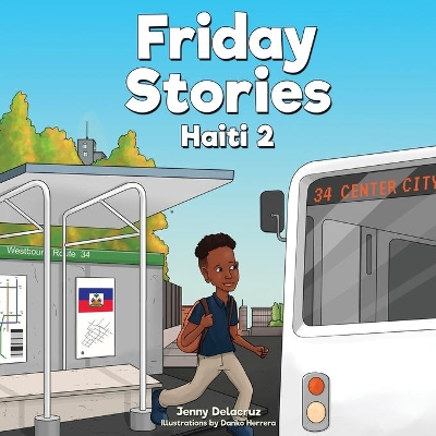 Friday Stories Learning About Haiti 2 by Jenny Delacruz