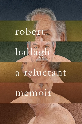 Reluctant Memoir by Robert Ballagh