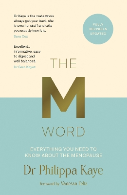 The M Word: Everything You Need to Know About the Menopause by Dr Philippa Kaye