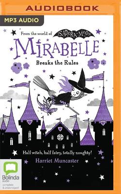 Mirabelle Breaks the Rules by Harriet Muncaster