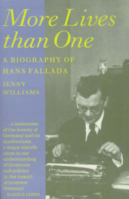 More Lives Than One: Biography of Hans Fallada book