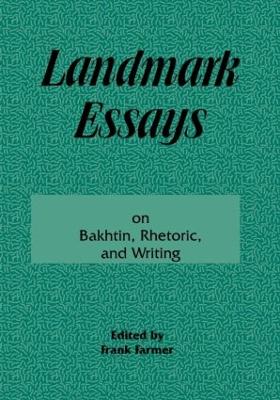 Landmark Essays on Bakhtin, Rhetoric, and Writing book
