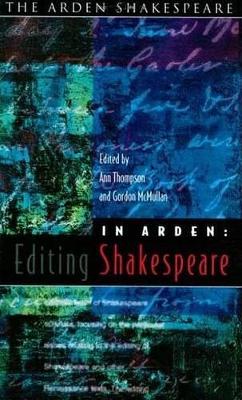 In Arden: Editing Shakespeare book