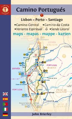 Camino Portugués Maps: Lisbon - Porto - Santiago / Camino Central, Camino de la Costa, Variente Espiritual & Senda Litoral by John Brierley