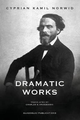 Dramatic Works by Cyprian Kamil Norwid