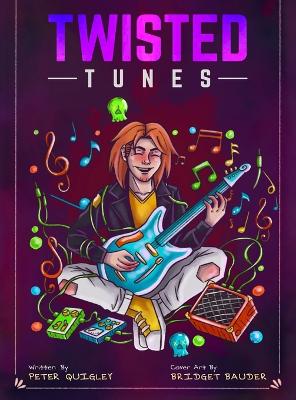 Twisted Tunes by Peter Quigley