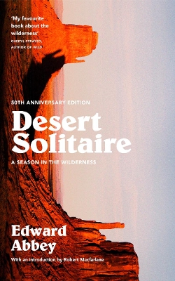 Desert Solitaire by Edward Abbey