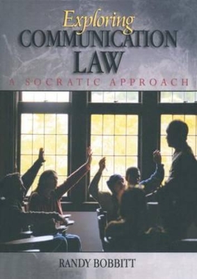 Exploring Communication Law by Randy Bobbitt