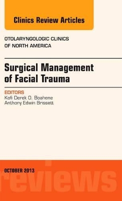 Surgical Management of Facial Trauma, An Issue of Otolaryngologic Clinics book