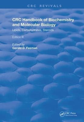 Handbook of Biochemistry and Molecular Biology: Lipids Carbohydrates, Steroids by Gerald D. Fasman