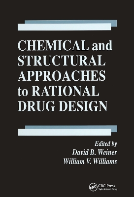 Chemical and Structural Approaches to Rational Drug Design by David B. Weiner