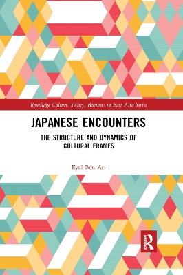 Japanese Encounters: The Structure and Dynamics of Cultural Frames by Eyal Ben-Ari