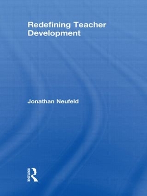 Redefining Teacher Development by Jonathan Neufeld