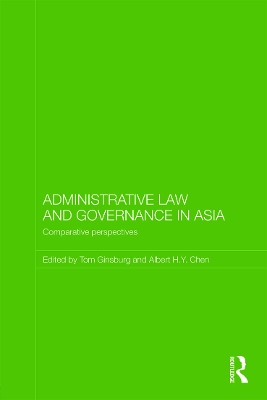Administrative Law and Governance in Asia by Tom Ginsburg