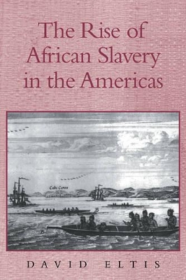 Rise of African Slavery in the Americas book