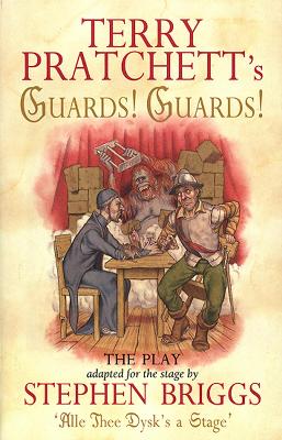 Guards! Guards!: The Play by Terry Pratchett