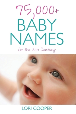 75,000+ Baby Names for the 21st Century book