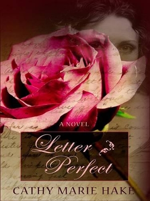 Letter Perfect by Cathy Marie Hake