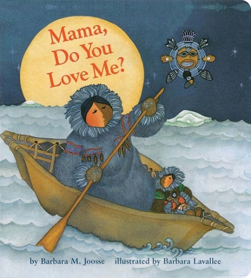 Mama Do You Love Me? by Barbara M. Joosse