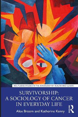 Survivorship: A Sociology of Cancer in Everyday Life by Alex Broom