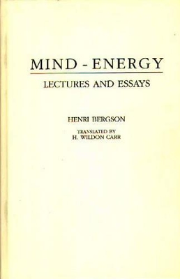 Mind-Energy by Henri Bergson