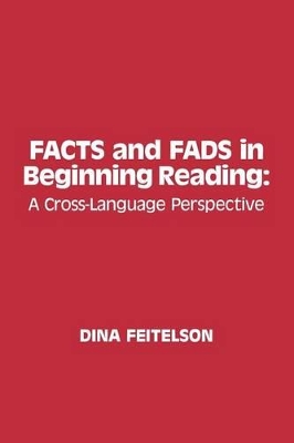 Facts and Fads in Beginning Reading by Dina Feitelson