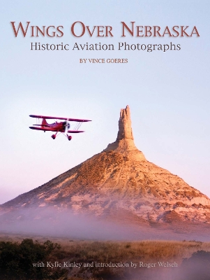 Wings Over Nebraska: Historic Aviation Photographs book