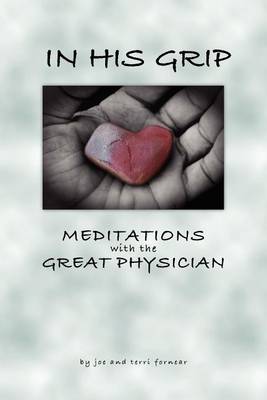 In His Grip, Meditations with the Great Physician book