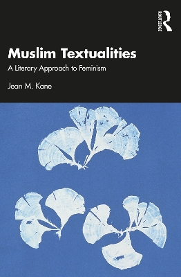 Muslim Textualities: A Literary Approach to Feminism book