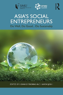 Asia's Social Entrepreneurs: Do Well, Do Good... Do Sustainably by Howard Thomas