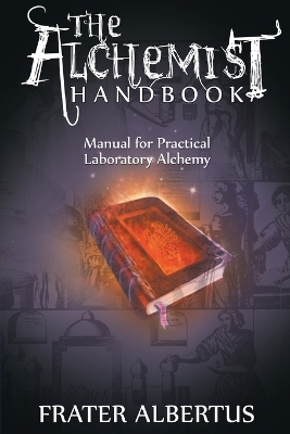Alchemist's Handbook: Manual for Practical Laboratory Alchemy book