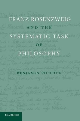 Franz Rosenzweig and the Systematic Task of Philosophy book