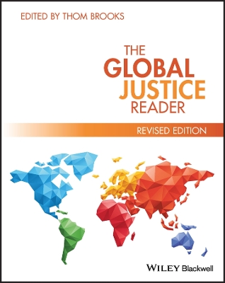 The The Global Justice Reader by Thom Brooks