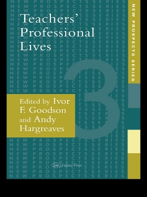 Teachers' Professional Lives by Ivor F. Goodson