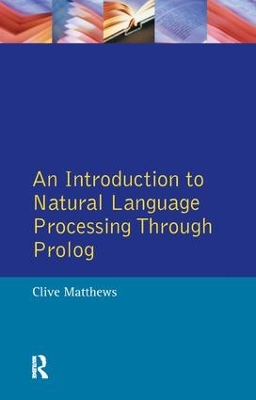 An Introduction to Natural Language Processing Through Prolog by Clive Matthews