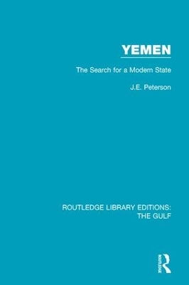 Yemen: The Search for a Modern State by J.E. Peterson
