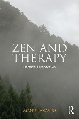 Zen and Therapy by Manu Bazzano