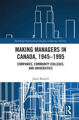 Making Managers in Canada, 1945-1995 book