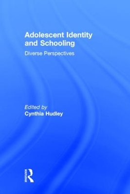 Adolescent Identity and Schooling by Cynthia Hudley