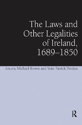 The Laws and Other Legalities of Ireland, 1689-1850 book