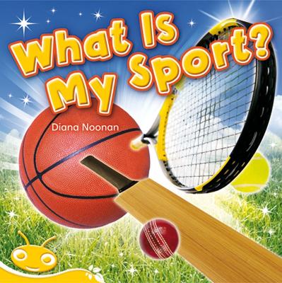 Bug Club Level 7 - Yellow: What is My Sport? (Reading Level 7/F&P Level E) book