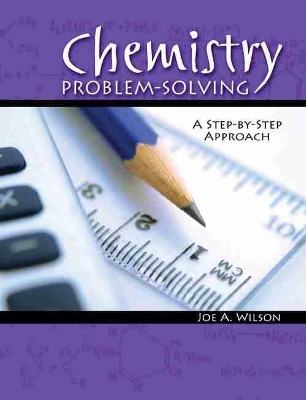 Chemistry Problem-Solving: A Step-by-Step Approach book