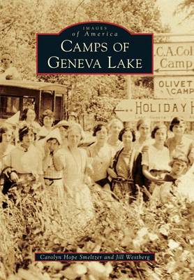 Camps of Geneva Lake by Carolyn Hope Smeltzer