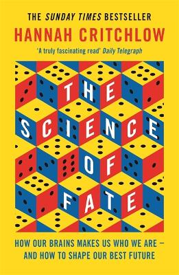 The Science of Fate: The New Science of Who We Are - And How to Shape our Best Future book